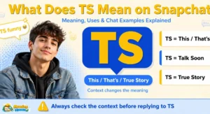 What does TS mean on Snapchat in a chat conversation