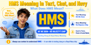 HMS meaning in text chat and navy explained with common definitions