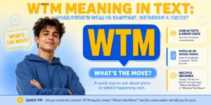 What do WTM mean in text on Snapchat, Instagram, and TikTok