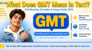 What does GMT mean in text showing Good Morning Text and Greenwich Mean Time meanings