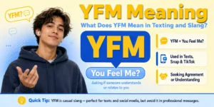 YFM meaning — what does YFM mean in texting and slang featured image