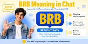 BRB meaning in chat with Be Right Back full form explained