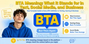 BTA meaning in text explained — complete visual guide showing what BTA stands for in texting, social media, and business with a Gen Z character and infographic speech bubbles.