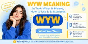 WYW meaning in text explained with What You Want and texting examples